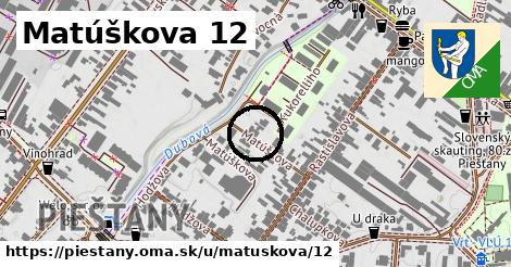 Matúškova 12, Piešťany