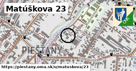 Matúškova 23, Piešťany