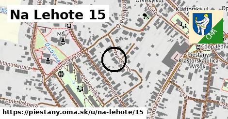 Na Lehote 15, Piešťany