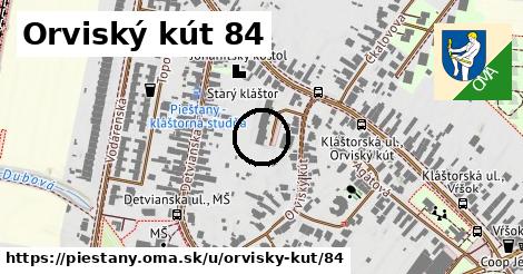 Orviský kút 84, Piešťany