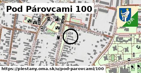 Pod Párovcami 100, Piešťany