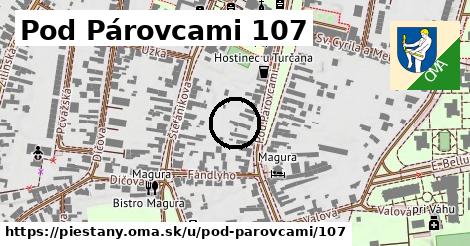 Pod Párovcami 107, Piešťany