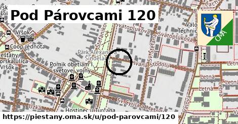 Pod Párovcami 120, Piešťany