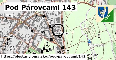 Pod Párovcami 143, Piešťany