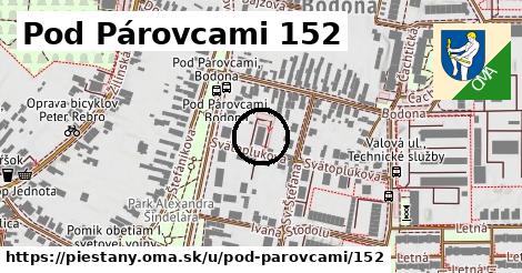 Pod Párovcami 152, Piešťany