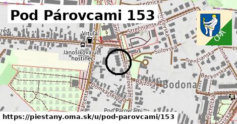 Pod Párovcami 153, Piešťany