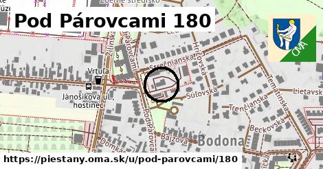 Pod Párovcami 180, Piešťany