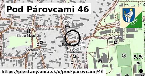 Pod Párovcami 46, Piešťany