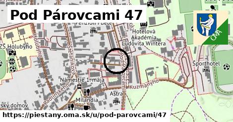 Pod Párovcami 47, Piešťany