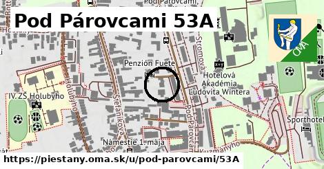 Pod Párovcami 53A, Piešťany