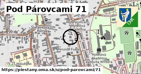 Pod Párovcami 71, Piešťany