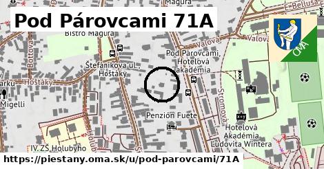 Pod Párovcami 71A, Piešťany