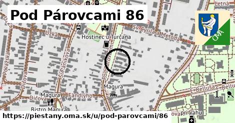 Pod Párovcami 86, Piešťany