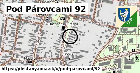 Pod Párovcami 92, Piešťany