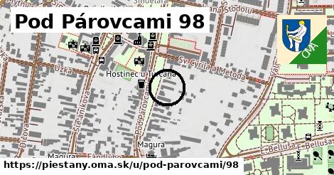 Pod Párovcami 98, Piešťany