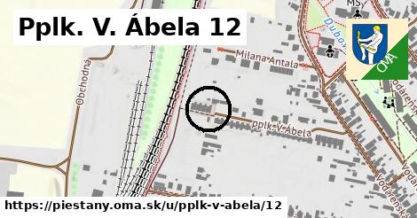 Pplk. V. Ábela 12, Piešťany