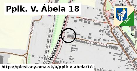 Pplk. V. Ábela 18, Piešťany