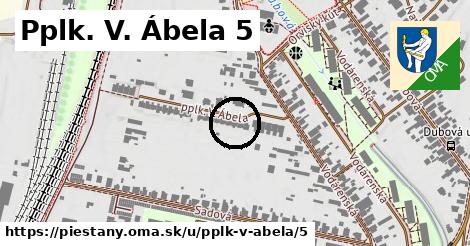 Pplk. V. Ábela 5, Piešťany