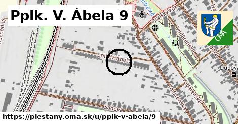 Pplk. V. Ábela 9, Piešťany