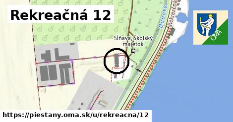 Rekreačná 12, Piešťany