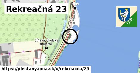 Rekreačná 23, Piešťany