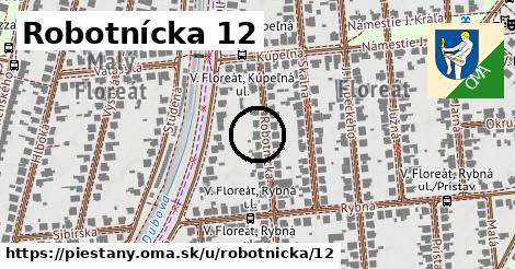 Robotnícka 12, Piešťany