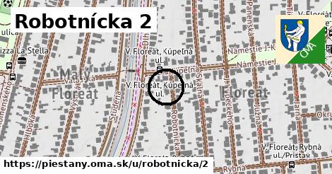 Robotnícka 2, Piešťany