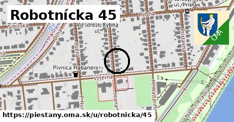 Robotnícka 45, Piešťany