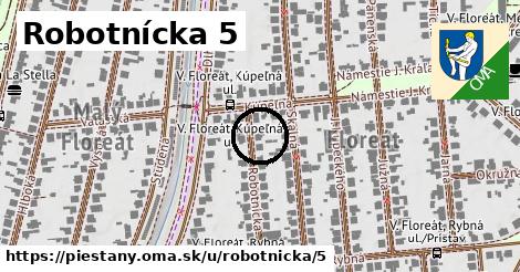 Robotnícka 5, Piešťany