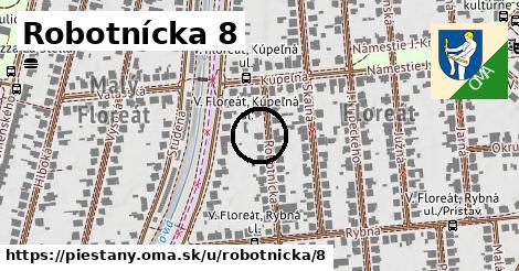 Robotnícka 8, Piešťany