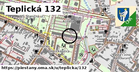 Teplická 132, Piešťany