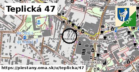 Teplická 47, Piešťany