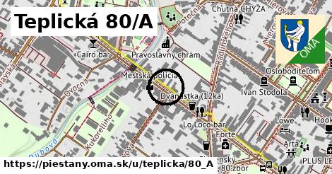 Teplická 80/A, Piešťany