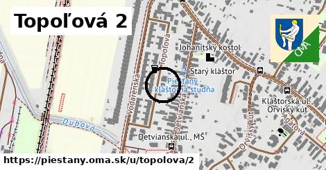 Topoľová 2, Piešťany