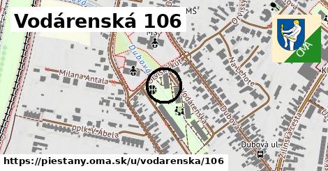 Vodárenská 106, Piešťany