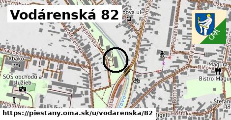 Vodárenská 82, Piešťany