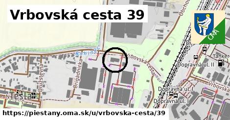 Vrbovská cesta 39, Piešťany