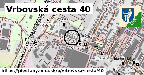 Vrbovská cesta 40, Piešťany