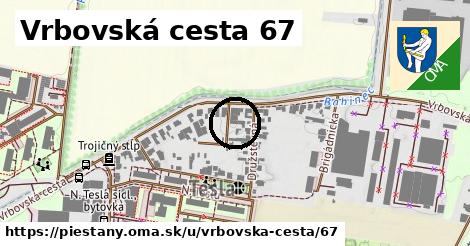 Vrbovská cesta 67, Piešťany