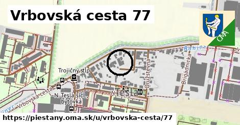 Vrbovská cesta 77, Piešťany