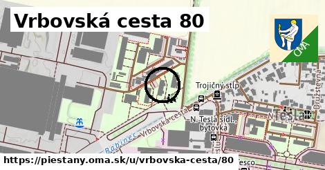 Vrbovská cesta 80, Piešťany