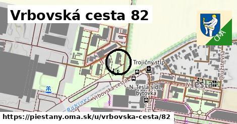 Vrbovská cesta 82, Piešťany