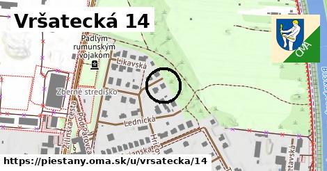 Vršatecká 14, Piešťany