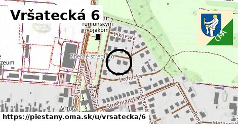 Vršatecká 6, Piešťany