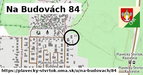 Na Budovách 84, Plavecký Štvrtok