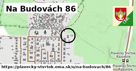 Na Budovách 86, Plavecký Štvrtok
