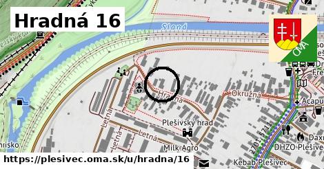 Hradná 16, Plešivec