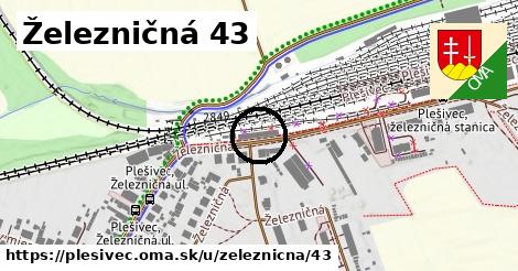 Železničná 43, Plešivec