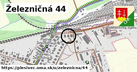 Železničná 44, Plešivec