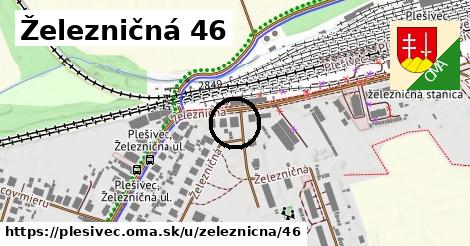 Železničná 46, Plešivec